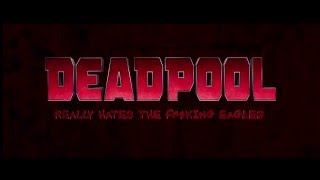 DEADPOOL REALLY HATES THE EAGLES