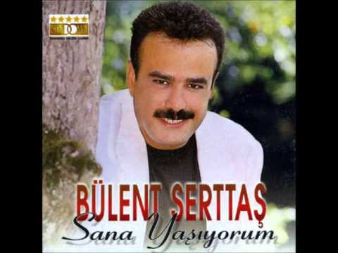 Bülent Serttaş - Hayatımı Yaşıyorum