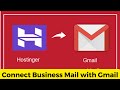 How to Set up and Connect Business Mail with Gmail | Hostinger Mail to Gmail