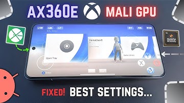 AX360E Xbox Emulator op Android Mali GPU-test - instellingen en beste instellingen!