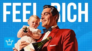 Famous 15 Things That Make You FEEL RICH Wealth