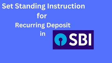 How to set Standing Instruction for Recurring Deposit in SBI. Online SI set  कैसे करें for RD?
