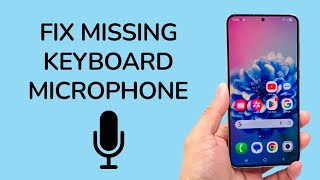 How To Fix Missing Microphone On Android Keyboard
