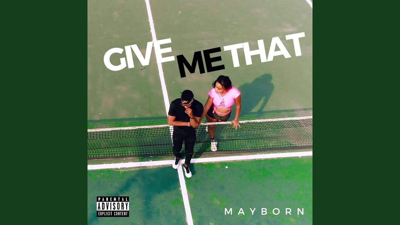 Mayborn - Give Me That (Official Audio)