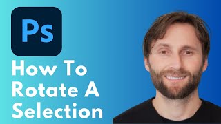How to Rotate a Selection in Photoshop [Full Guide 2026]