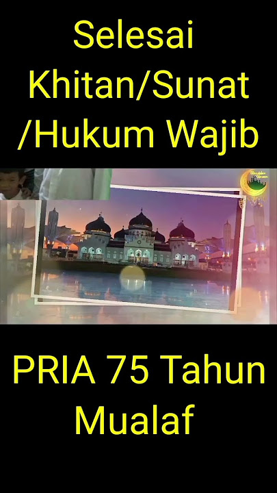 KAKEK 75 tahun Masuk Islam, Dan Rela Khitan #muallaf