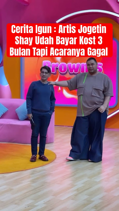 Cerita Igun : Artis Jogetin Shay Udah Bayar Kost 3 Bulan Tapi Acaranya Gagal🥲 #ivangunawan #ruben
