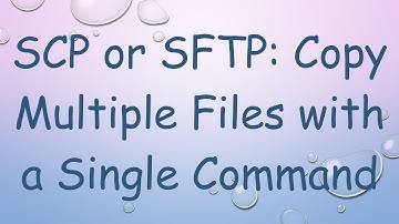 SCP or SFTP: Copy Multiple Files with a Single Command