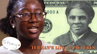 Story  | Harriet Tubman’s Life in Pictures