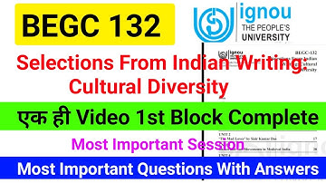 BEGC 132 Complete Block 1 |Begc 132 Important Topics|Selection From Indian Writing Culture Diversity