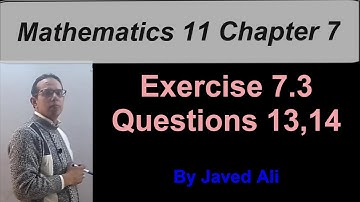 Lec_7.2-11, Mathematics 11 Chapter 7, Exercise 7.2, Questions 13,14. (Urdu/Hindi)