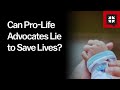 Can Pro-Life Advocates Lie to Save Lives?