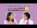 Penyebab dan Cara Mengatasi Keputihan | Skincare 101