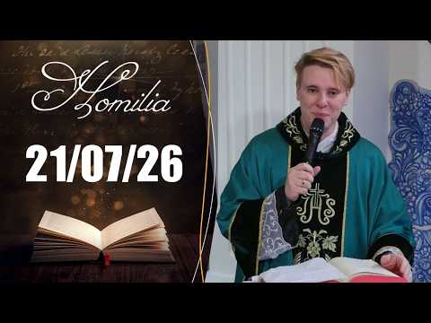 Homilia Diária | 21/07/26 | Padre Lúcio Cesquin