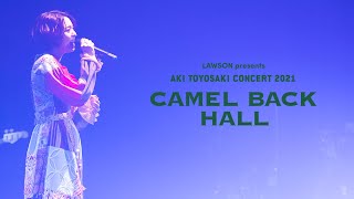 「Soredemo Negatte Shimaunda」 from AKI TOYOSAKI CONCERT 2021～Camel Back hall～〈 for J-LOD live 〉