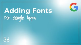 Google Apps- APS Quick Tip #36 - Getting Fonts in Google