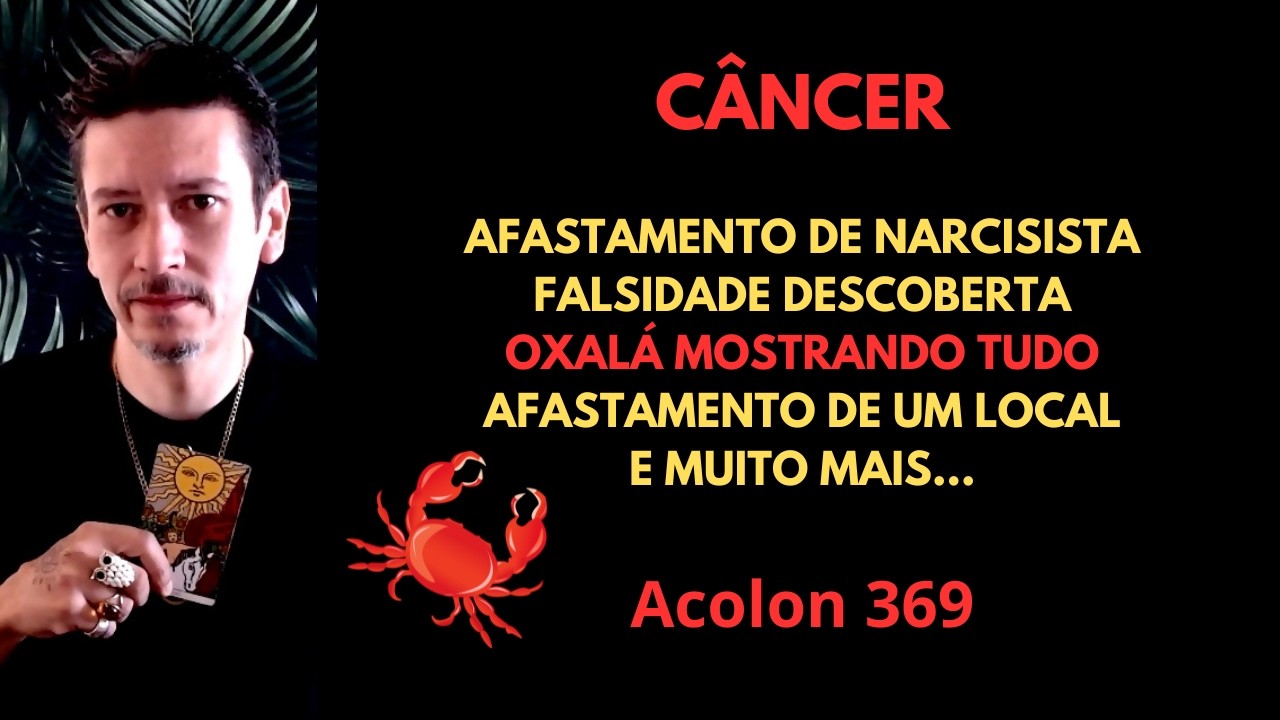 Câncer - Oxalá mostrará tudo #baralhocigano #tarot #cancer #signodecancer #magia #taro #narcisista