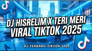 DJ HISLERIM X TERI MERI FULL SLOWED & REVERB VIRAL TIKTOK 2025