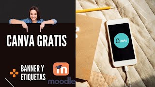 Crear Banner en Canva, colocarlo en MOODLE, etiqueta en moodle