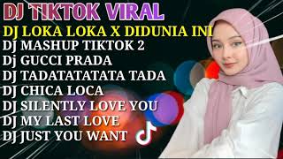 DJ TIKTOK VIRAL || DJ LOKA LOKA X DIDUNIA INI - DJ MASHUP TIKTOK 2 || DJ VIRAL TIKTOK 2021