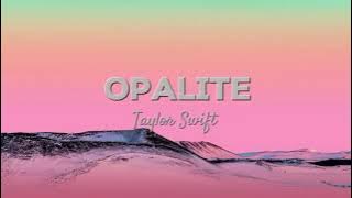 Taylor Swift - OPALITE Lyrics 