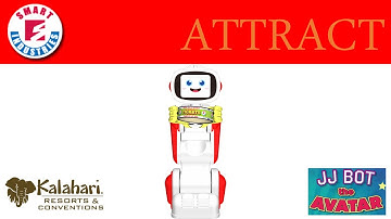 JJ Bot - The Avatar - Attract Mode