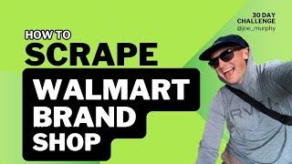 Web Scraping 30 Day Challenge - Day 11 - Walmart's Brand Shop