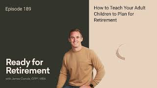 How to Teach Your Adult Children to Plan for Retirement