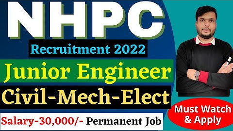 NHPC Junior Engineer Recruitment 2022 | Permanent Job | NHPC Recruitment Notification 2022