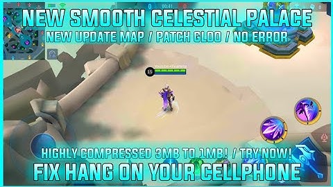 How To Fix Fps Drop In ML Using This Celestial Smooth Map Up To 60 Fps Patch Gloo | Mobile Legends