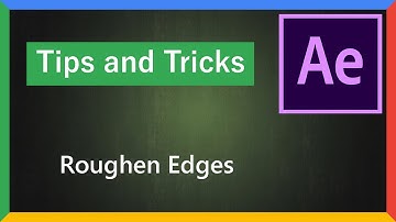 025 - Roughen Edges Effects in After Effects