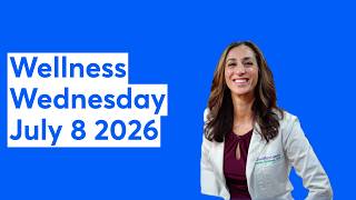 Wellness Wednesday July 8 2026 📱