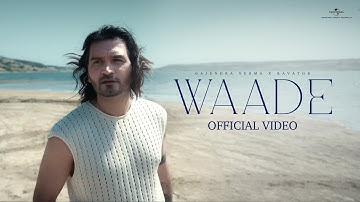 Waade (Official Video) - Gajendra Verma x Ravator | Deepesh Goyal | Universal Music India