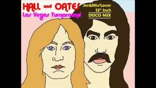 Hall & Oates - Las Vegas Turnaround (Jer&Mix'Lover DISCO MIX 12" Inch)