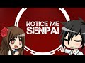 Notice Me Senpai Gacha Studio Music Video Notice Me Senpai Gacha Studio Music Video