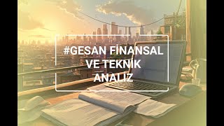 GİRİŞİM ELEKTRİK SANAYİ #GESAN Finansal ve Teknik Analiz! Ralli Ne Zaman Geliyor?