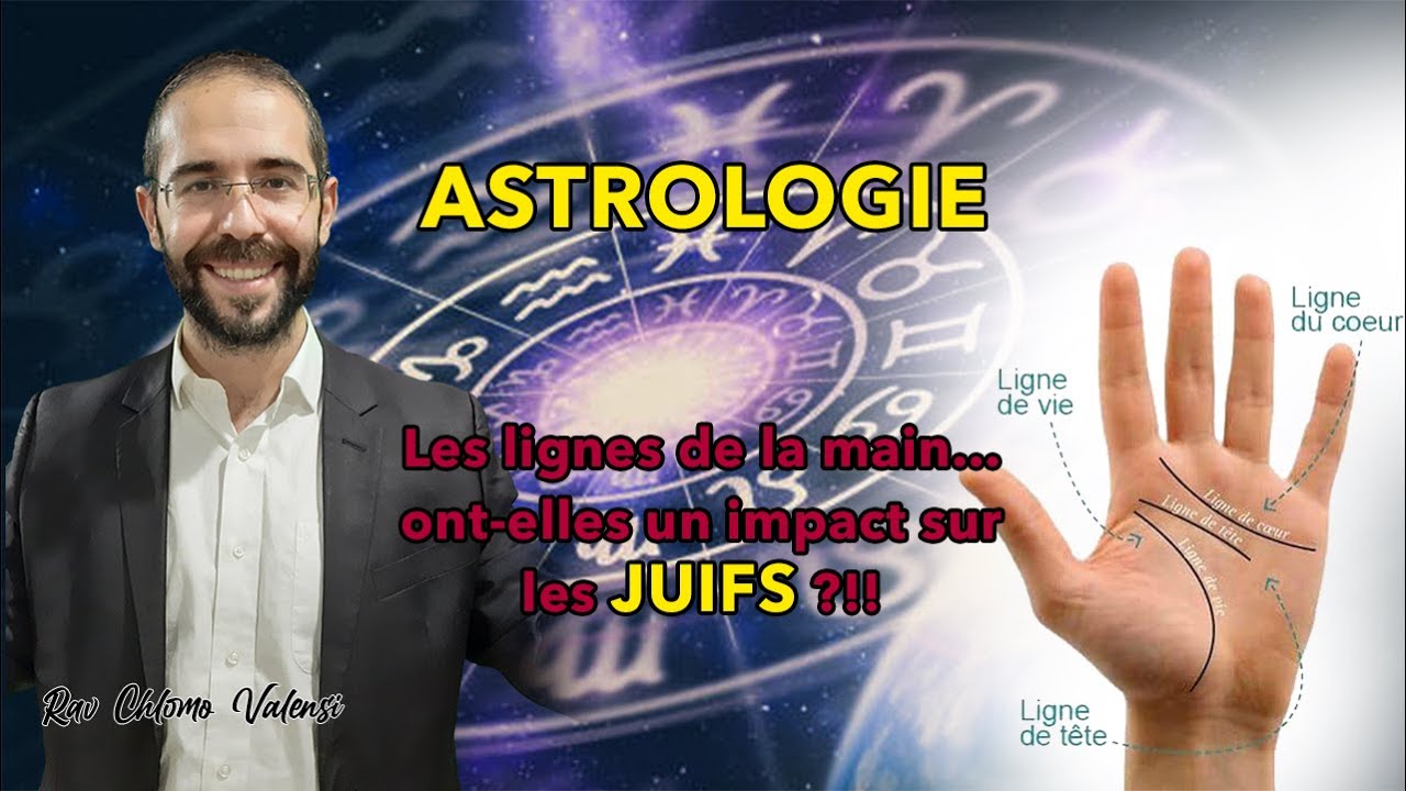 Astrologie , lignes de la main..Ont-elles un impact sur les juifs ou que sur les nations du monde ?!