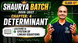 Class 12 | Chapter 4 Determinants | Application of Matrices & Determinant | L-8 | Shaurya Batch