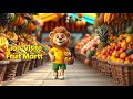 Lion Visits the Fruit Market 🦁🍎🍌 | Learning Fruits Nursery Rhyme for Kids | Fun Educational Song