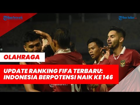 Update Ranking FIFA Terbaru: Timnas Indonesia Berpotensi Naik ke 146, Vietnam Makin Rajai ASEAN