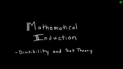 Discrete Math 5.1.2 Mathematical Induction - Divisibility and Set Theory