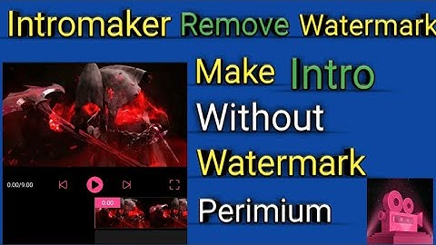 How To Remove IntroMaker Watermark Permanently😱 Only Few Minutes | Intro maker Watermark कैसे हटाये|