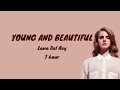 One hour  lana del rey  young and beautiful