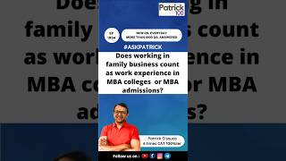 Does working in family business count as work experience in MBA admission | AskPatrick