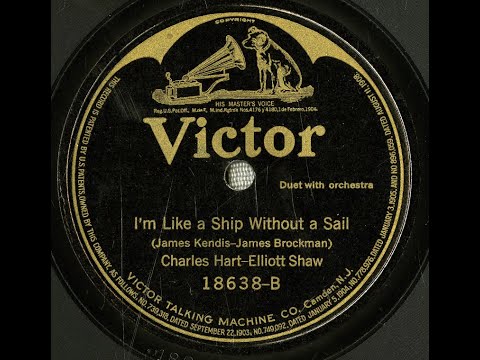"I'm Like A Ship Without A Sail" Charles Hart & Elliott Shaw on Victor 18638 (1919) James Brockman