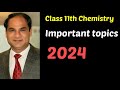 Important topics of Chemistry Class 11th ,Important chapters, how to prepare Chemistry,Guess paper