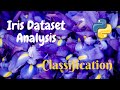Iris Dataset Analysis (Classification) | Machine Learning | Python