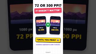 72 or 300 PPI? It Doesn't Matter… Until You Print