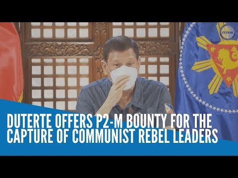 Duterte offers P2-M bounty for the capture of communist rebel leaders