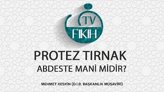 Protez Tirnak Abdeste Mani̇ Mi̇di̇r? - Mehmet Keski̇n